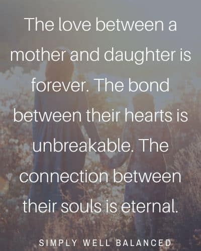 50 Bonding Mother Daughter Quotes On Unconditional Love Love You