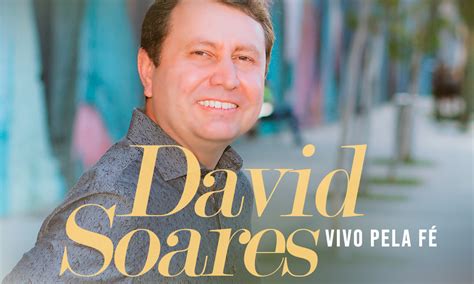 Também pode ser do seu interesse compare as versões da bíblia novo. David Soares estreia novo clipe "Vivo pela fé" - UAU Gospel