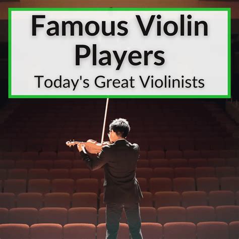 Famous Violin Players Today 14 Great Modern Violinists