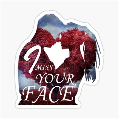 I Miss Your Face Sticker For Sale By Graphicsplanet Redbubble
