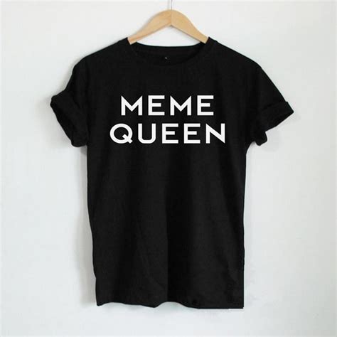 Meme Queen Letter Print Women Tshirts Cotton Casual Funny T Shirt Lady Top Tee Hipster Women