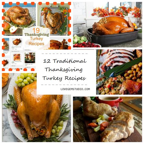 Maybe you would like to learn more about one of these? 12 Traditional Thanksgiving Turkey Recipes - LoveGem Studio