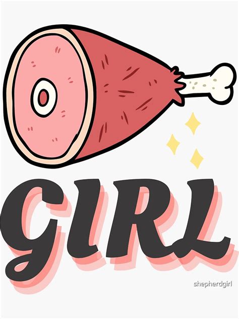 Ham Girl Sticker By Shepherdgirl Redbubble