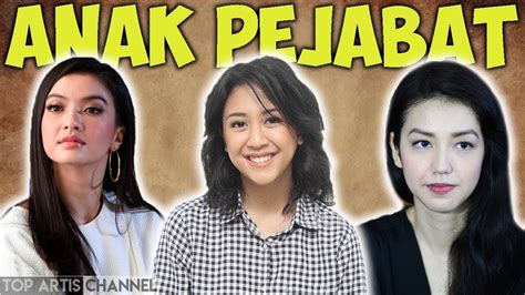 8 Artis Ini Ternyata Anak Pejabat Terkenal Indonesia Youtube