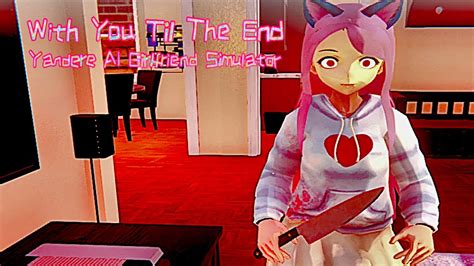 with you till the end yandere ai girlfriend simulator full game ending a real ai
