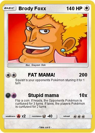 Pokémon Brody Foxx 7 7 Fat Mama My Pokemon Card