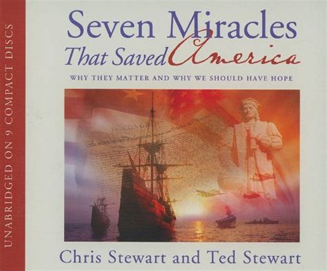 Seven Miracles That Saved America Why They Matter And Why We Should