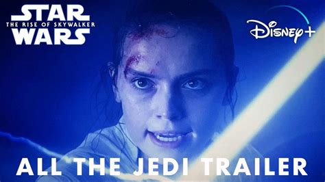 Star Wars The Skywalker Saga All The Jedi Official Trailer Youtube