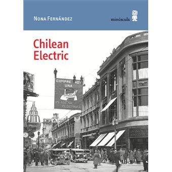 Have you met any chilean people? Chilean Electric - Nona Fernández -5% en libros | FNAC