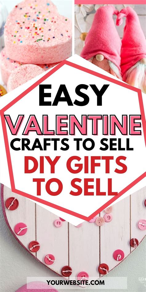 21 Valentine Craft Ideas To Sell Diy Ts To Make And Sell Easy Valentine Crafts Diy