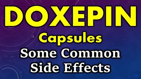 doxepin side effects common side effects of doxepin side effects of dexepin capsules youtube