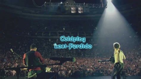 Coldplay Lostsubtitulado En Españolcoldplay En Vivo Youtube