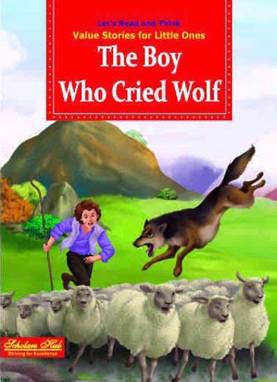 The Boy Who Cried Wolf The Boy Who Cried Wolf Moral The Boy And The