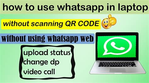 How To Use Whatsapp In Laptop Without Scanning Qr Code Whatsapp In
