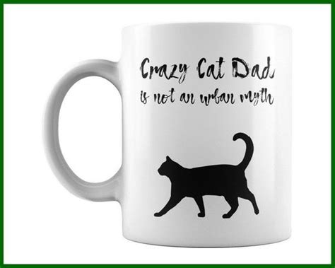 Crazy Cat Dad Mug Is A Ceramic Cat Mug With An Original Design Make A