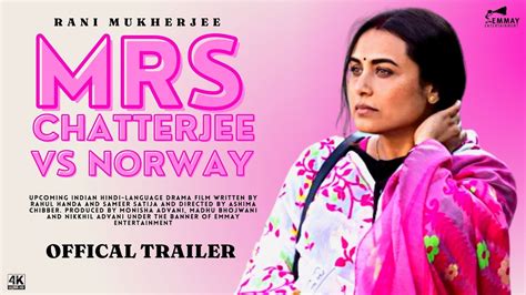 Mrs Chatterjee Vs Norway Official Trailer Teaser Update Rani Mukherjee Movie First Look