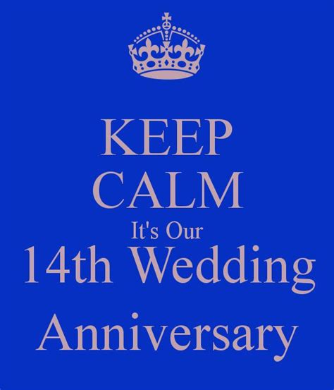 14 Year Anniversary Quotes Keep Calm Its Our 14th Wedding