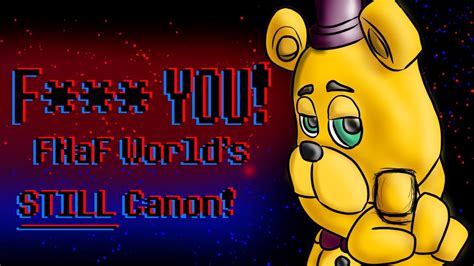 F You Fnaf World Is Still Canon And Lore Relevant Youtube