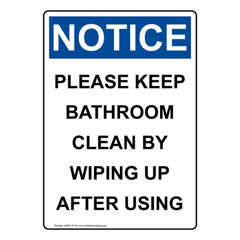Osha Please Keep Bathroom Clean By Wiping Up Sign One 37143