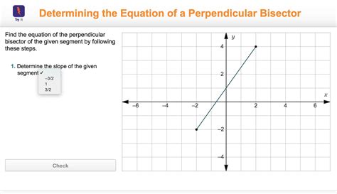 find the equation of the perpendicular bisector of the given segment by following these steps 1