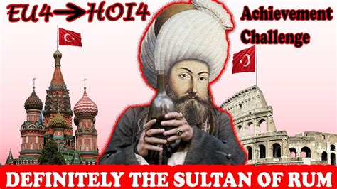 Eu4 Hoi4 Achievement Challenge Definitely The Sultan Of Rum Youtube