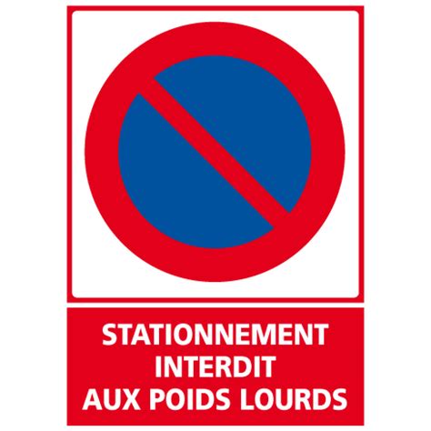 Panneau Stationnement Interdit Aux Poids Lourds 4mepro