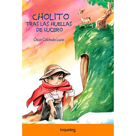 Cholito Tras Las Huellas De Lucero Biblioteca El Manzano