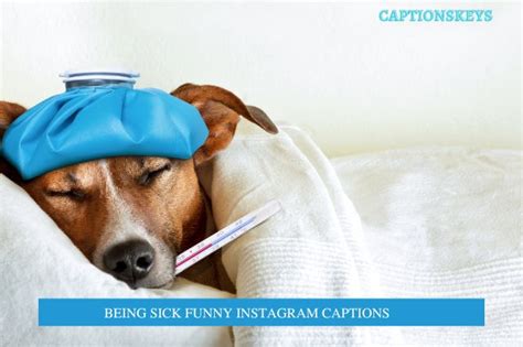 Being Sick Funny Instagram Captions Captions Key