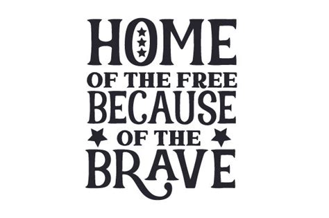 Home Of The Free Because Of The Brave Svg Cut File By Creative Fabrica