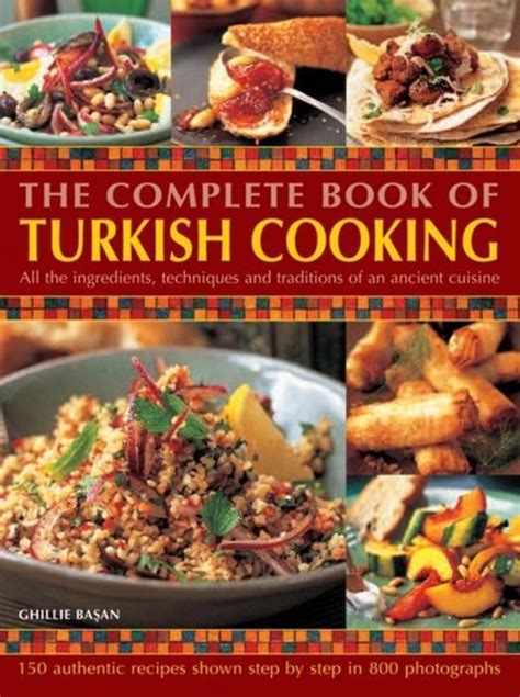 Complete Book Of Turkish Cooking Ghillie Basan 9781846811760