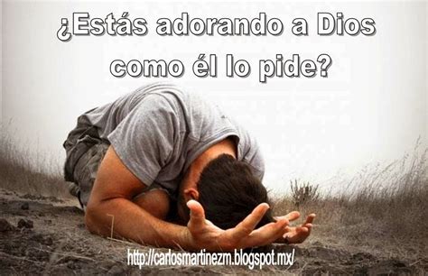 Aprendiendo La Sana Doctrina ¿estÁs Adorando A Dios Como Él Lo Pide