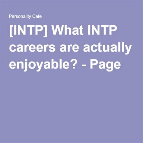 What Intp Careers Are Actually Enjoyable Intp Careers Intp Career