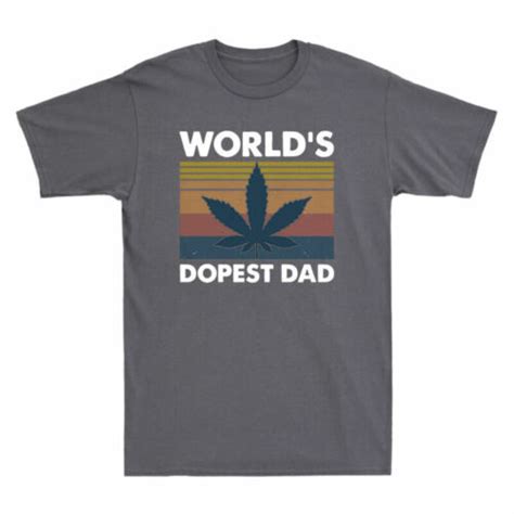 Dad Vintage T Shirt T Fathers Day Dopest Funny Weed Worlds Mens