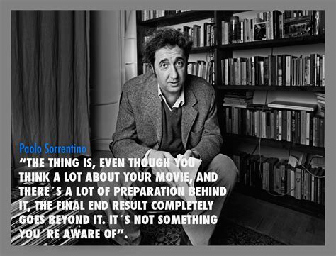 Screenwriters create the script either through original work or by adapting prior works. Paolo Sorrentino - Film Director ‪#‎quoteoftheday ...