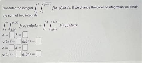 Solved Consider The Integral ∫02∫04−yfxydxdy If We