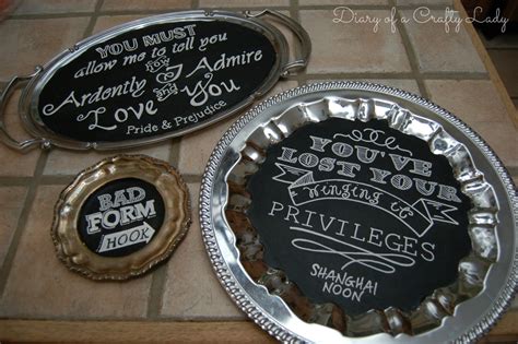 Diary Of A Crafty Lady Diy Chalk Sayings On Platters Tutorial