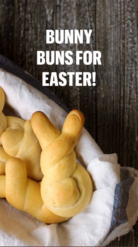 Bunny Buns For Easter Easter Recipes Baking Yummy Snacks