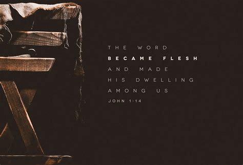 Advent The Word Became Flesh And Dwelt Among Us Jason Pierce