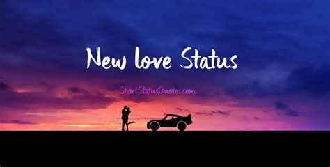 New Love Status Captions And Quotes About New Relationship