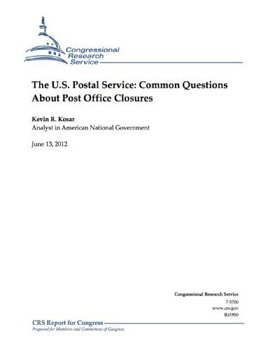 The U S Postal Service Common Questions About Post Office Closures Ebook Kosar Kevin R