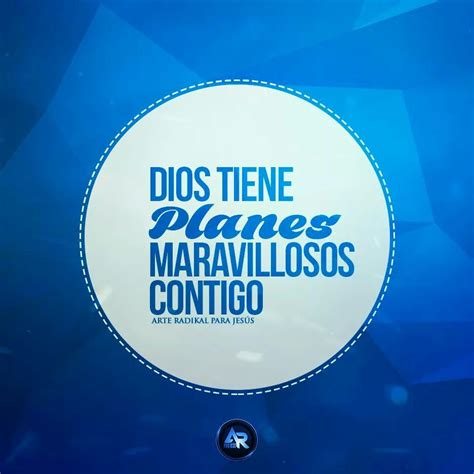 Dios tiene planes maravillosos... | Phrase, God, Amen