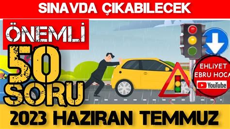 SADECE DİKKATLİ DİNLEYİN 2023 HAZİRAN TEMMUZ EHLİYET SINAV SORULARI