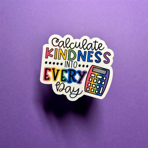 Calculate Kindness Into Every Day Sticker Math Teacher Etsy