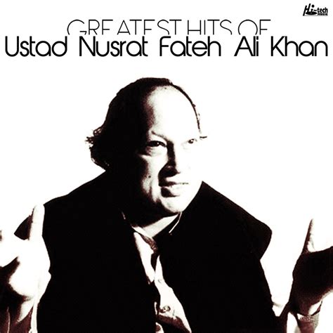‎greatest Hits Of Ustad Nusrat Fateh Ali Khan Album By Nusrat Fateh