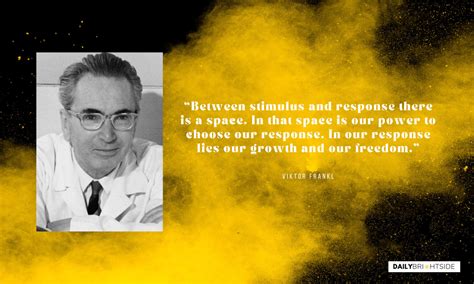 Viktor Frankl Quotes On Success Suffering And Life Daily Brightside