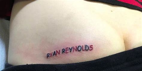 This Man Got Ryan Reynolds Name Tattooed On His Butt Mens Health