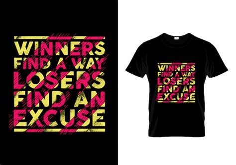 Premium Vector Winners Find Away Losers Find An Excuse Typography