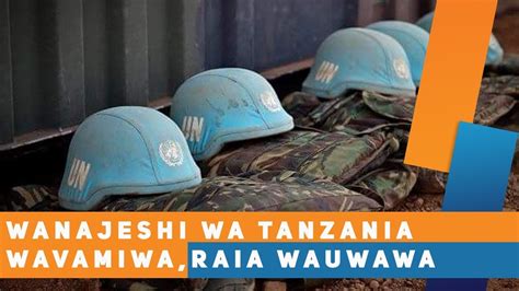 Wanajeshi Wa Tanzania Wavamiwa Raia Wauwawa Youtube