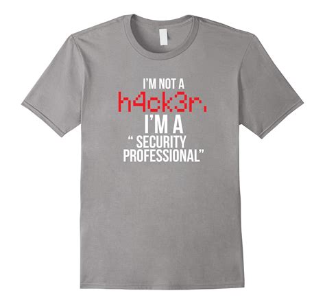 Hacker Shirt Im Not Hacker Im A Security Professional Rose Rosetshirt