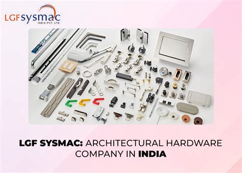 Best Architectural Hardware Companies In India Lgf Sysmac